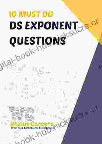 10 Must Do Exponent Questions for GMAT DS (10 Must Do Questions)