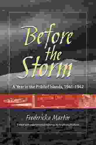 Before the Storm: A Year in the Pribilof Islands 1941 1942