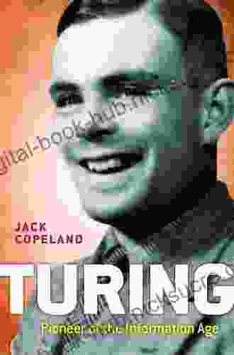 Turing: Pioneer Of The Information Age