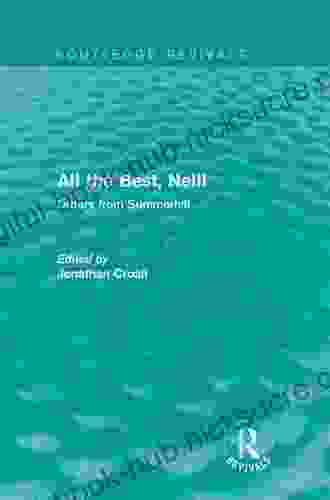 All the Best Neill (Routledge Revivals): Letters from Summerhill