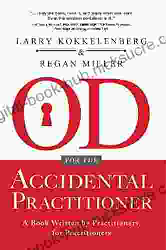 OD for the Accidental Practitioner: A Written by Practitioners for Practitioners