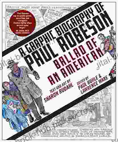 Ballad Of An American: A Graphic Biography Of Paul Robeson