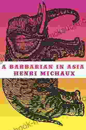 A Barbarian in Asia Henri Michaux