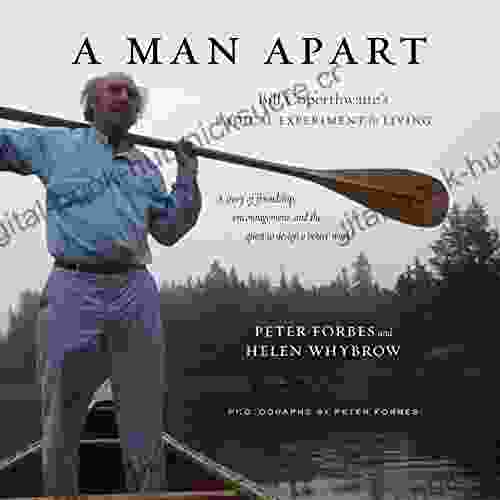 A Man Apart: Bill Coperthwaite S Radical Experiment In Living