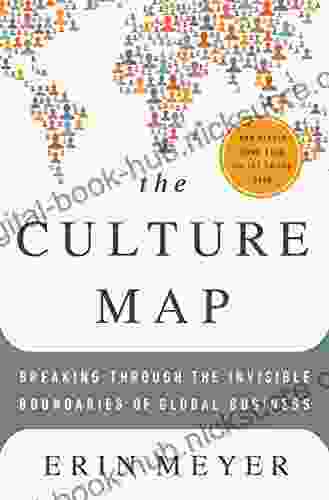 The Culture Map: Breaking Through The Invisible Boundaries Of Global Business