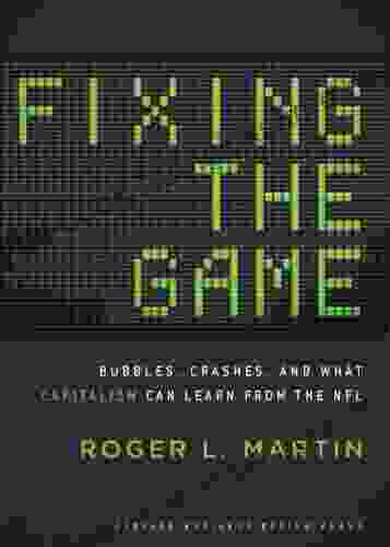 Fixing The Game: Bubbles Crashes And What Capitalism Can Learn From The NFL