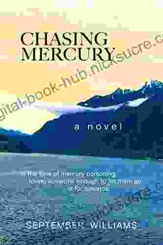 Chasing Mercury (The Chasing Mercury Toxic Trilogy 1)