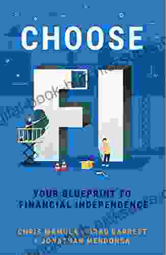 Choose FI: Your Blueprint to Financial Independence