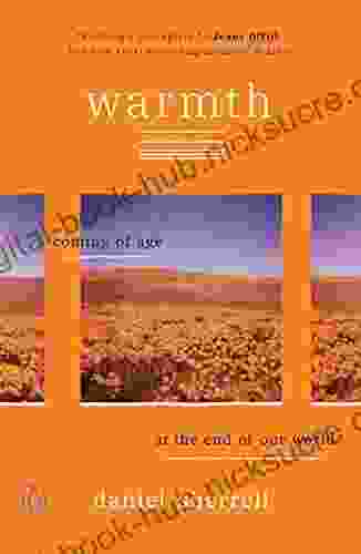 Warmth: Coming Of Age At The End Of Our World