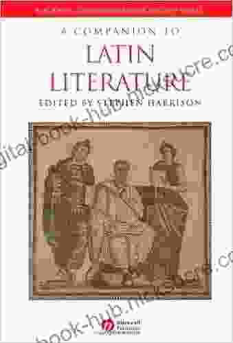 A Companion To Latin Literature (Blackwell Companions To The Ancient World 10)