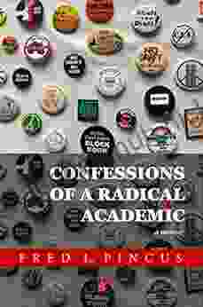 CONFESSIONS OF A RADICAL ACADEMIC: A Memoir