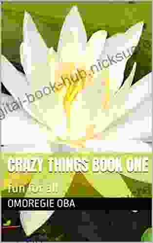 Crazy things one: fun for all