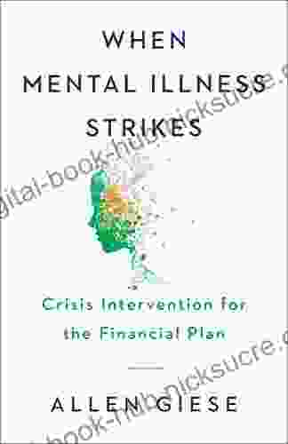 When Mental Illness Strikes: Crisis Intervention for the Financial Plan