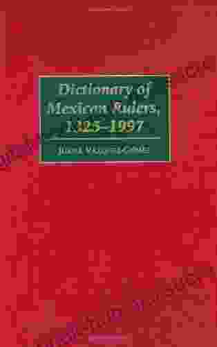 Dictionary of Mexican Rulers 1325 1997 (Contributions to the Study of Music)