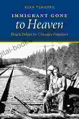 Immigrant Gone to Heaven: Dutch Polder to Canada s Frontiers