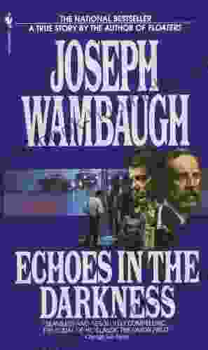 Echoes in the Darkness Joseph Wambaugh