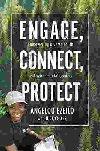 Engage Connect Protect: Empowering Diverse Youth as Environmental Leaders