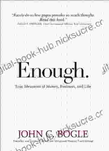 Enough: True Measures of Money Business and Life