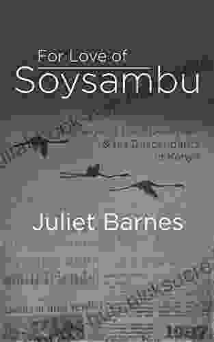 For Love Of Soysambu: The Saga Of Lord Delamere His Descendants In Kenya