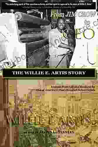 From Jim Crow to CEO: The Willie E Artis Story