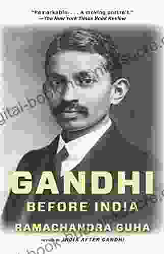 Gandhi Before India Ramachandra Guha