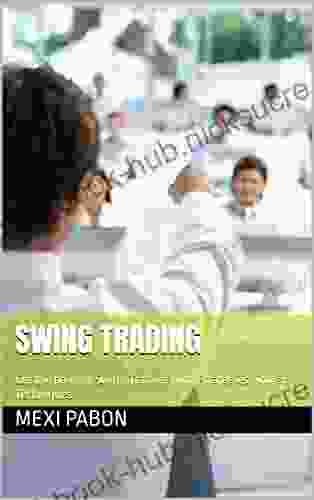 SWING TRADING: Get the hang of Swing Trading With Strategies Tools Techniques