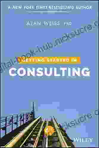 Getting Started in Consulting Alan Weiss