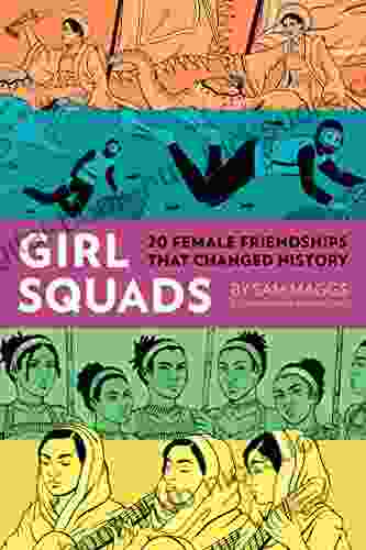 Girl Squads: 20 Female Friendships That Changed History