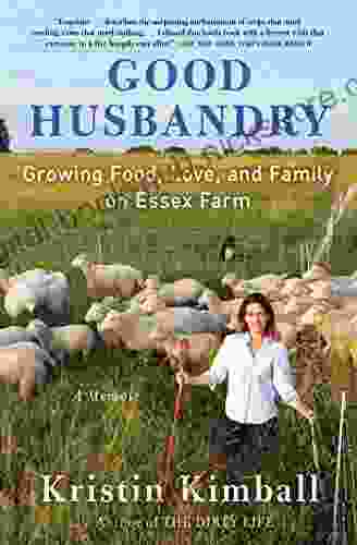 Good Husbandry: A Memoir Kristin Kimball