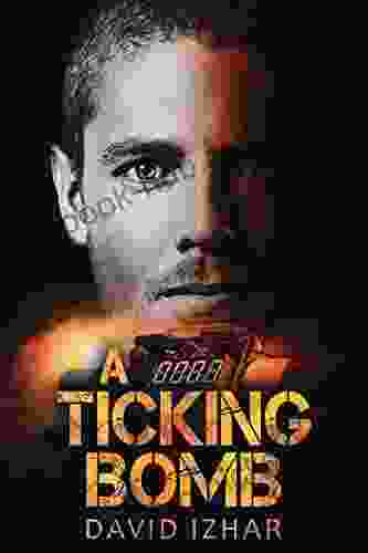 A Ticking Bomb: A Gripping Novel Based on a True Story of an ISA Agent