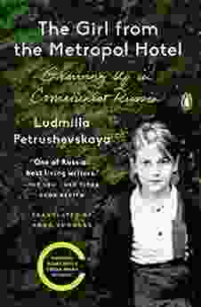 The Girl From The Metropol Hotel: Growing Up In Communist Russia