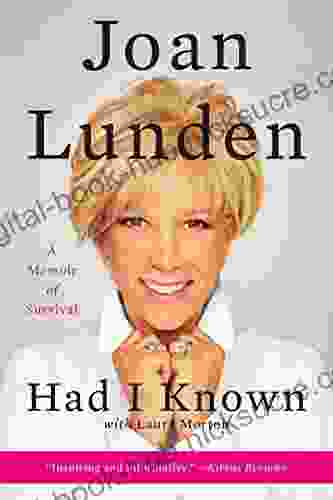 Had I Known: A Memoir Of Survival