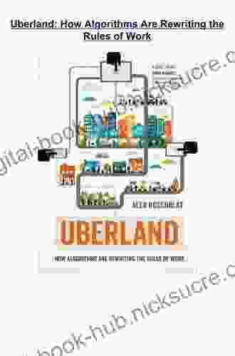 Uberland: How Algorithms Are Rewriting the Rules of Work