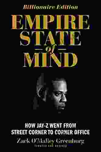 Empire State of Mind: How Jay Z Went from Street Corner to Corner Office Revised Edition