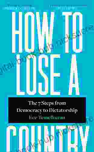 How to Lose a Country: The 7 Steps from Democracy to Dictatorship