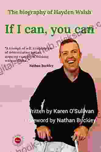 If I Can You Can: The biography of Hayden Walsh