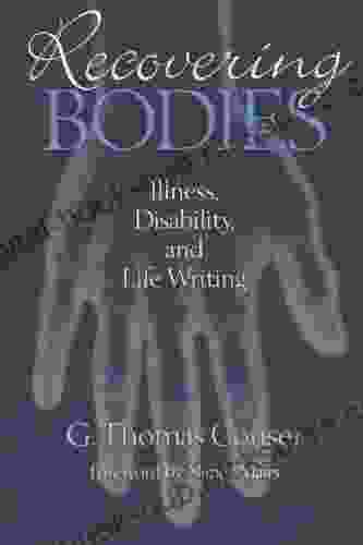 Recovering Bodies: Illness Disability And Life Writing (Wisconsin Studies In Autobiography)