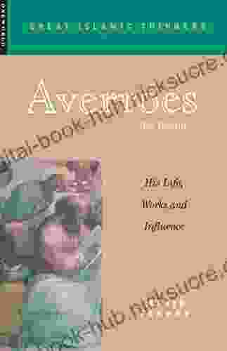 Averroes: His Life Work And Influence (Great Islamic Writings)