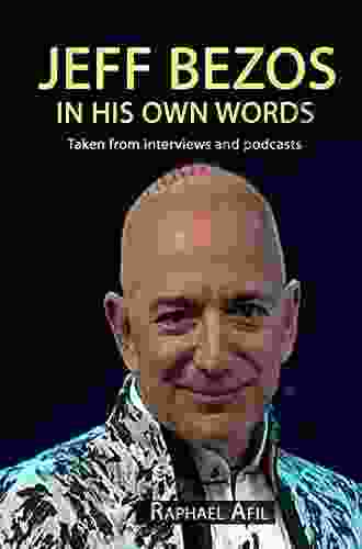 Jeff Bezos: In His Own Words (In Their Own Words)