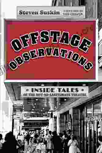 Offstage Observations: Inside Tales Of The Not So Legitimate Theatre