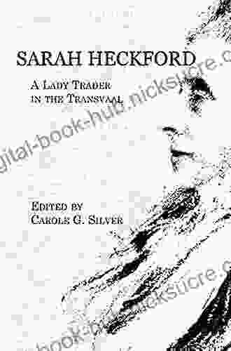 Sarah Heckford: A Lady Trader In The Transvaal (Writing Travel)