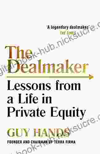 The Dealmaker: Lessons from a Life in Private Equity