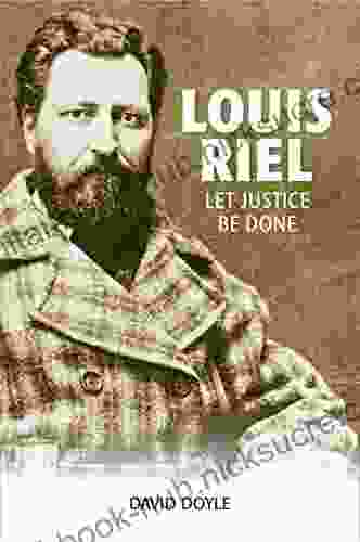 Louis Riel: Let Justice Be Done