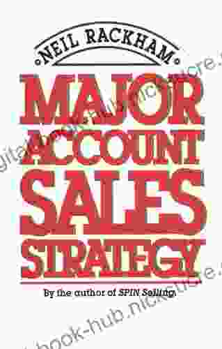 Major Account Sales Strategy Neil Rackham