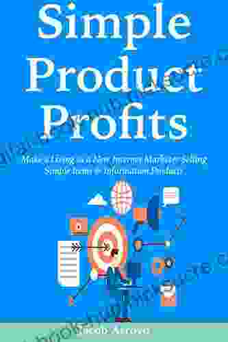 Simple Product Profits: Make a Living as a New Internet Marketer Selling Simple Items Information Products (2 Bundle)