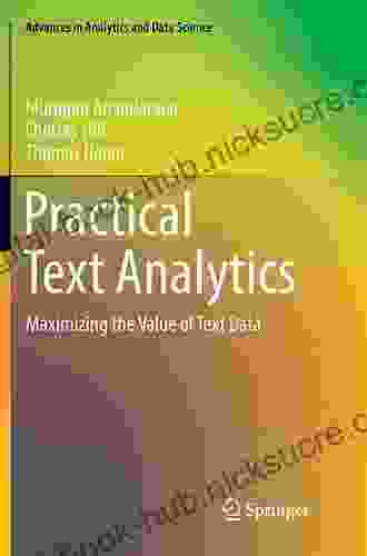 Practical Text Analytics: Maximizing the Value of Text Data (Advances in Analytics and Data Science 2)