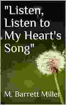 Listen Listen to My Heart s Song : Meet some unforgettable people who may well change your life