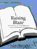 Raising Blaze: A Mother And Son S Long Strange Journey Into Autism