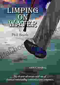 Limping on Water: My 40 year adventure with one of America s outstanding communications companies