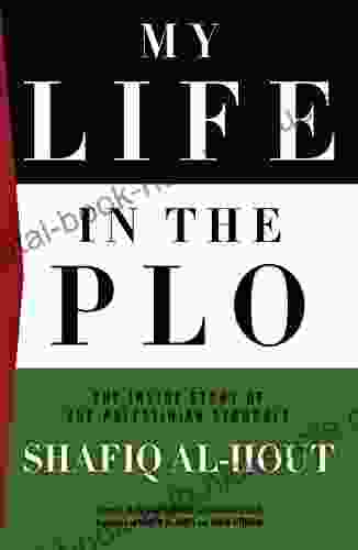 My Life In The PLO: The Inside Story Of The Palestinian Struggle